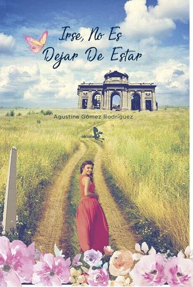 IRSE NO ES DEJAR DE ESTAR | 9788415009597 | AGUSTINA GOMEZ RODRIGUEZ