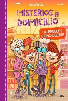 MISTERIOS A DOMICILIO 3 LAS ABUELAS CHANCHULLERAS | 9788427212572 | BEGOÑA ORO