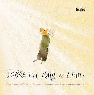 SOBRE UN RAIG DE LLUM | 9788416003914 | JENNIFER BERNE & VLADIMIR RADUNSKY
