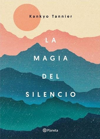 LA MAGIA DEL SILENCIO | 9788408177319 | KANKYO TANNIER