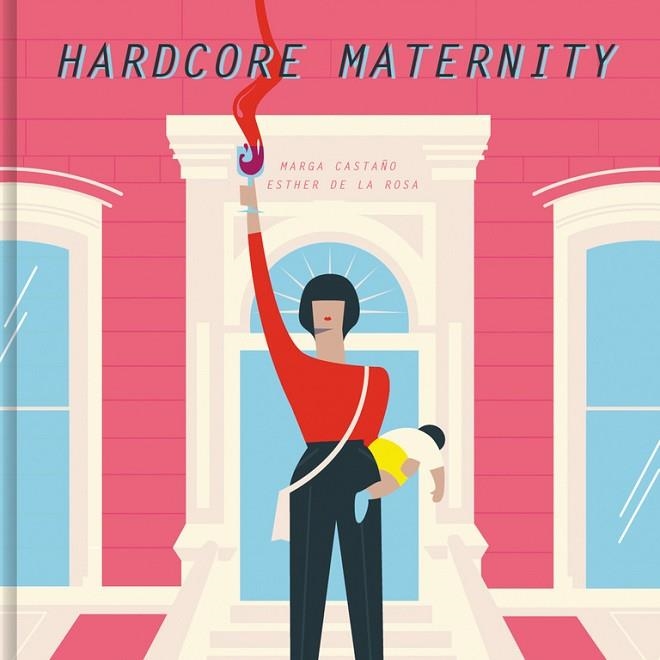 HARDCORE MATERNITY | 9788426404633 | MARGA CASTAÑO & ESTHER DE LA ROSA