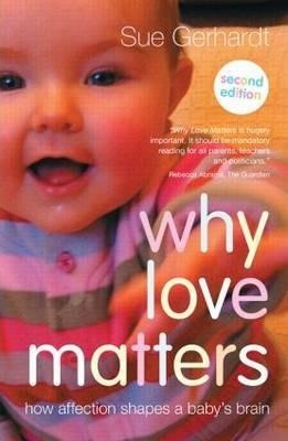 WHY LOVE MATTERS | 9780415870535 | SUE GERHARDT
