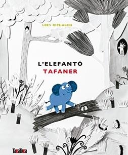 L'ELEFANTO TAFANER | 9788416003938 | LOES RIPHAGEN