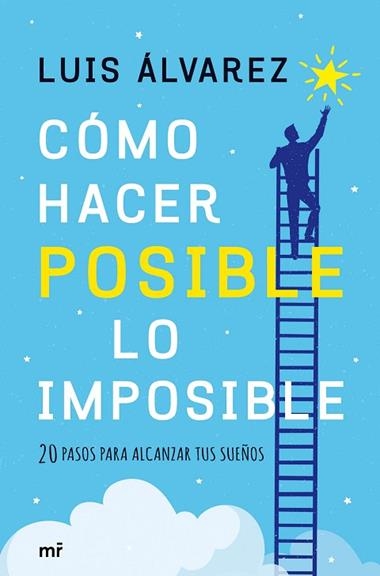 COMO HACER POSIBLE LO IMPOSIBLE | 9788427043527 | LUIS ALVAREZ
