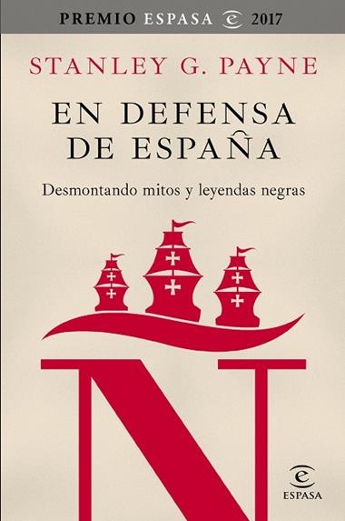 EN DEFENSA DE ESPAÑA DESMONTANDO MITOS Y LEYENDAS NEGRAS | 9788467050592 | STANLEY G. PAYNE