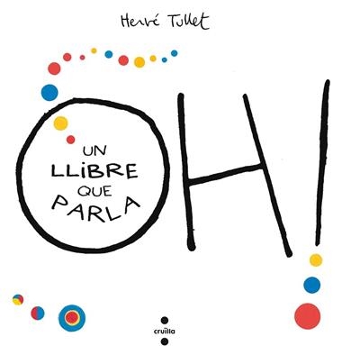 OH!UN LLIBRE QUE PARLA | 9788466143301 | HERVE TULLET