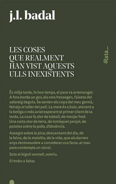 LES COSES QUE REALMENT HAN VIST AQUESTS ULLS INEXISTENTS | 9788416738144 | JOSEP LLUIS BADAL