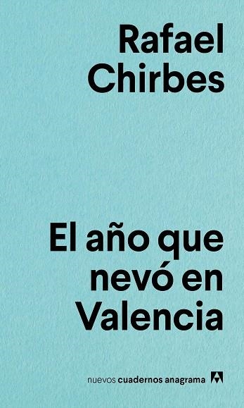 EL AÑO QUE NEVO EN VALENCIA | 9788433916167 | RAFAEL CHIRBES