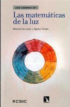 LAS MATEMATICAS DE LA LUZ | 9788490973585 | MANUEL DE LEON