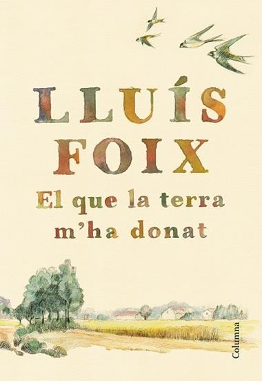 EL QUE LA TERRA M'HA DONAT | 9788466422871 | LLUIS FOIX CARNICE