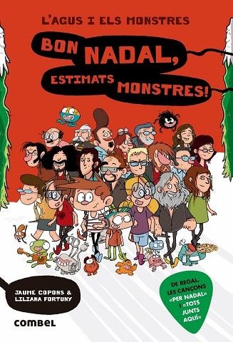 L'AGUS I ELS MONSTRES 09 BON NADAL ESTIMATS MONSTRES! | 9788491012900 | JAUME COPONS & LILIANA FORTUNY