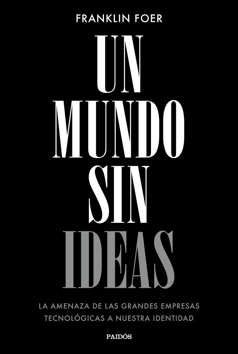 UN MUNDO SIN IDEAS | 9788449333699 | FRANKLIN FOER