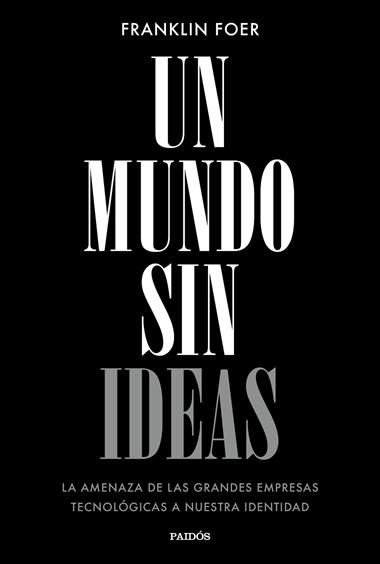 UN MUNDO SIN IDEAS | 9788449333699 | FRANKLIN FOER