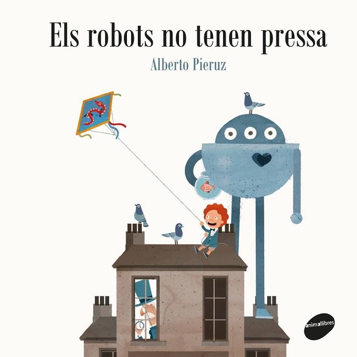 ELS ROBOTS NO TENEN PRESSA | 9788416844432 | ALBERTO PIERUZ QUINTANA