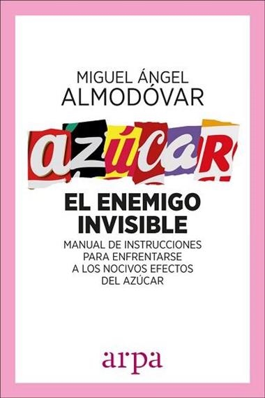 AZUCAR  EL ENEMIGO INVISIBLE | 9788416601561 | MIGUEL ANGEL ALMODOVAR