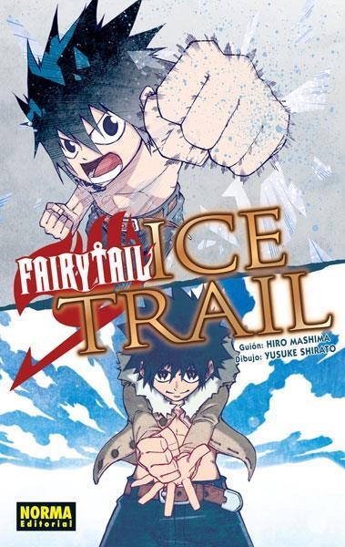 FAIRY TAIL ICE TRAIL | 9788467928983 | HIRO MASHIMA & YUSUKE SHIRATO