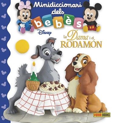 MINIDICCIONARI DELS BEBES LA DAMA I EL RODAMON | 9788491670773 | DISNEY