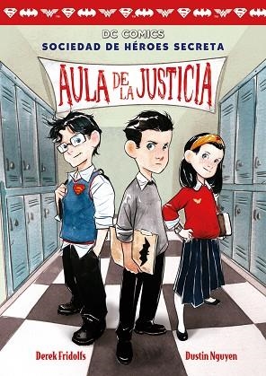 SOCIEDAD DE HEROES SECRETA 1 AULA DE LA JUSTICIA | 9788417036638 | DEREK FRIDOLFS