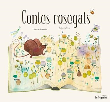 CONTES ROSEGATS | 9788416566907 | JOSE CARLOS ANDRES & KATHARINA SIEG