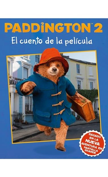 PADDINGTON 2 EL CUENTO DE LA PELICULA | 9781418598198 | HARPERCOLLINS PUBLISHERS
