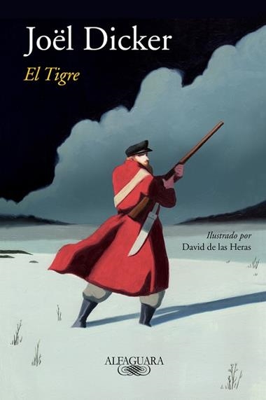 EL TIGRE | 9788420431741 | JOEL DICKER