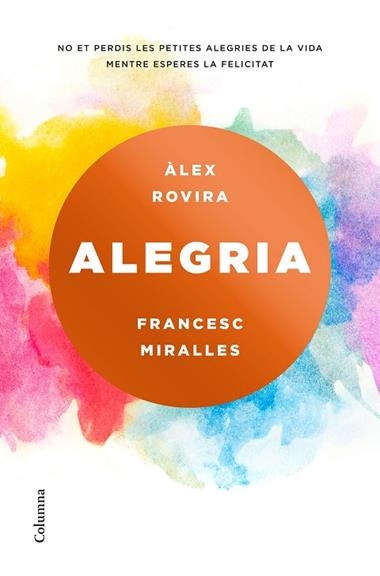 ALEGRIA | 9788466423243 | ALEX ROVIRA & FRANCESC MIRALLES