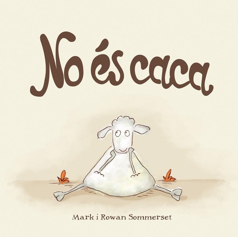 NO ES CACA | 9788424661571 | MARK & ROWAN SOMMERSET