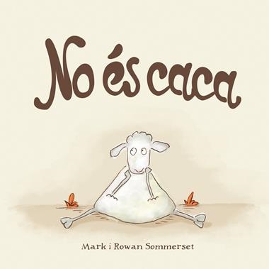 NO ES CACA | 9788424661571 | MARK & ROWAN SOMMERSET
