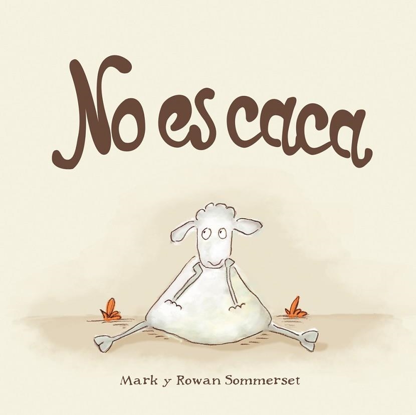 NO ES CACA | 9788424661588 | MARK & ROWAN SOMMERSET