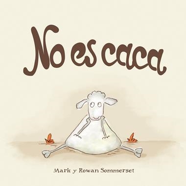 NO ES CACA | 9788424661588 | MARK & ROWAN SOMMERSET