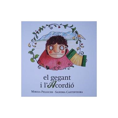 EL GEGANT I L'ACORDIO | 9788494005039 | MIREIA PELLICER MARTI & SANDRA CASTIÑEIRA ESCLUSA