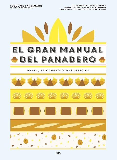 EL GRAN MANUAL DEL PANADERO | 9788490568378 | RODOLPHE LANDEMAINE