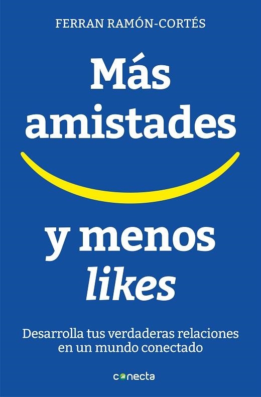 MAS AMISTADES Y MENOS LIKES | 9788416883073 | FERRAN RAMON CORTES