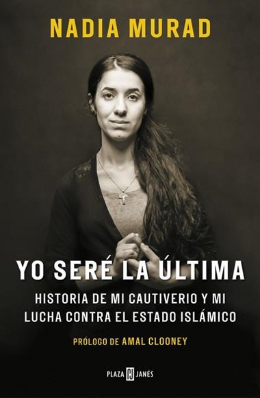 YO SERE LA ULTIMA | 9788401019906 | NADIA MURAD & AMAL CLOONEY