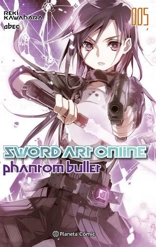 SWORD ART ONLINE 05 PHANTOM BULLET | 9788491461814 | REKI KAWAHARA