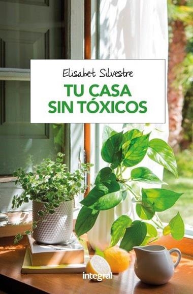 TU CASA SIN TOXICOS | 9788491180951 | ELISABET SILVESTRE