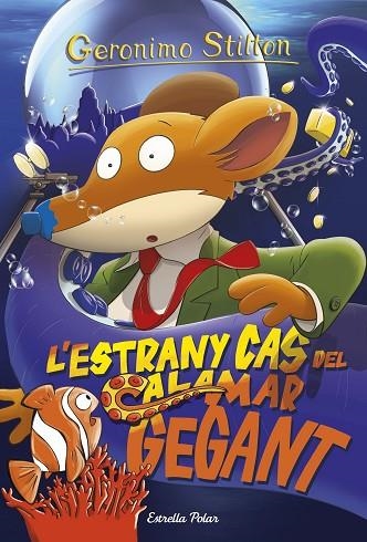 GERONIMO STILTON 31 L'ESTRANY CAS DEL CALAMAR GEGANT | 9788491373926 | GERONIMO STILTON