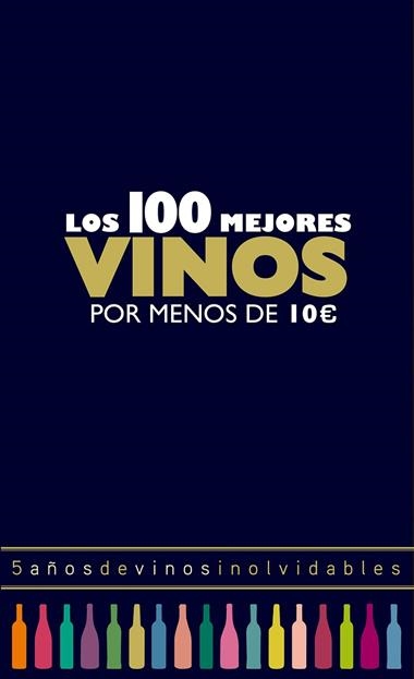 LOS 100 MEJORES VINOS POR MENOS DE 10 EUROS | 9788408165774 | ALICIA ESTRADA ALONSO