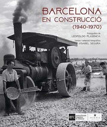 BARCELONA EN CONSTRUCCIO | 9788483309636 | ISABEL SEGURA SORIANO