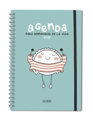 AGENDA PARA EMPANADAS DE LA VIDA 2018 | 9788494726934 | CROQUETA Y EMPANADILLA