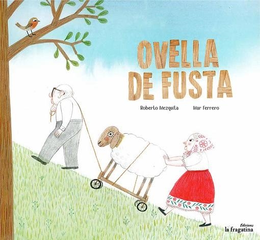 OVELLA DE FUSTA | 9788416566969 | ROBERTO MEZQUITA