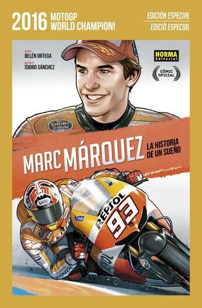 MARC MARQUEZ LA HISTORIA D'UN SOMNI | 9788467926149 | BELEN ORTEGA & ISIDRO SANCHEZ