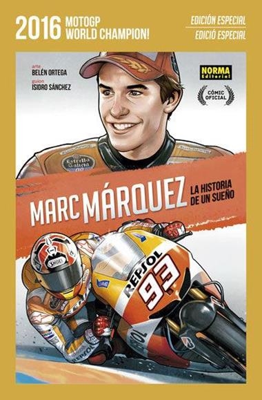 MARC MARQUEZ LA HISTORIA D'UN SOMNI | 9788467926149 | BELEN ORTEGA & ISIDRO SANCHEZ