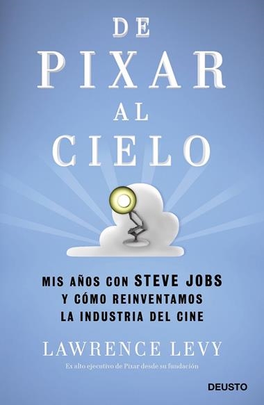 DE PIXAR AL CIELO | 9788423429059 | LAWRENCE LEVY