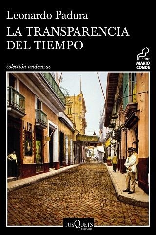 LA TRANSPARENCIA DEL TIEMPO | 9788490664797 | LEONARDO PADURA