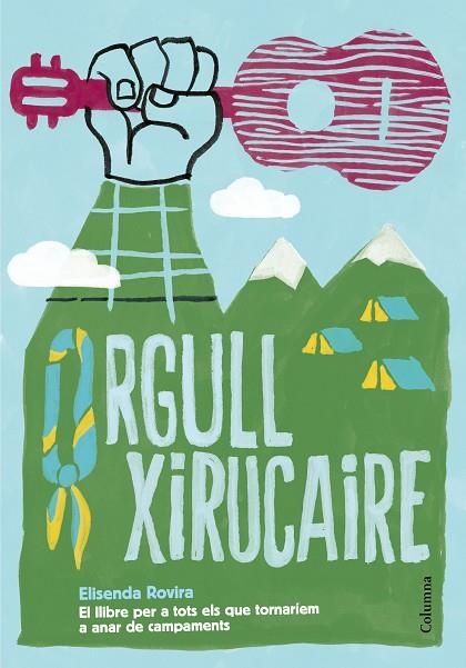 ORGULL XIRUCAIRE | 9788466422994 | ELISENDA ROVIRA OLIVE