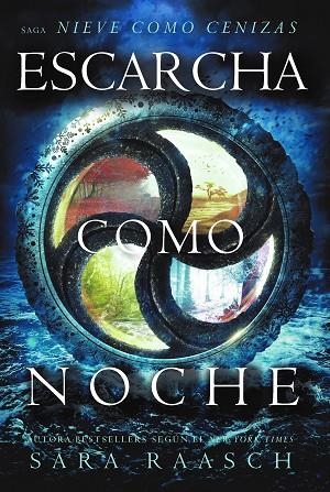 NIEVE COMO CENIZAS 3 ESCARCHA COMO NOCHE | 9788494731037 | SARA RAASCH