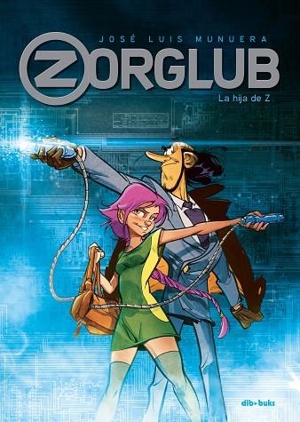 ZORGLUB 1 LA HIJA DE Z | 9788416507917 | JOSE LUIS MUNUERA