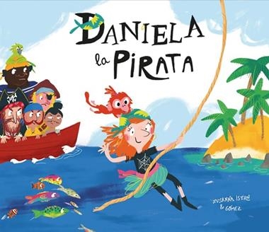 DANIELA LA PIRATA | 9788417123413 | SUSANNA ISERN & GOMEZ