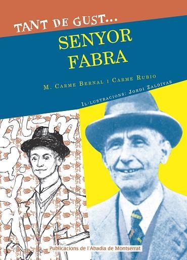 TANT DE GUST DE CONEIXER-LO SENYOR POMPEU FABRA | 9788498839531 | M. CARME BERNAL CREUS & CARME RUBIO I LARRAMONA
